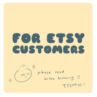 FOR ETSY CUSTOMERS