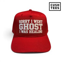 Sorry I went Ghost. I was healing. (Snapback) Red