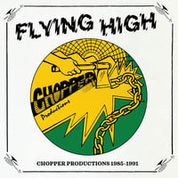 Image 1 of Various Artists - Flying High: Chopper Productions 1985-1991 LP (Chopper) 