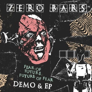 Image of Zero Bars – Fear of Future, Future of Fear LP