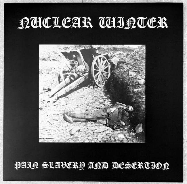 NUCLEAR WINTER - PAIN SLAVERY AND DESERTION LP