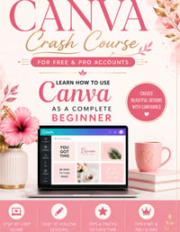 ULTIMATE Canva Training Guide for Small Business Owners!!