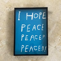 Image 1 of I HOPE PEACE!  (B)
