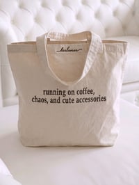 Image 1 of Running on coffee, chaos, and cute accesories vintage tote bag