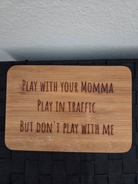 Image 2 of Vibes play with you momma plaque/cuttingboard 