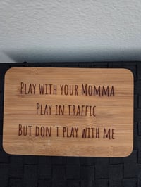 Image 3 of Vibes play with you momma plaque/cuttingboard 