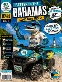 Better In the Bahamas Comic Book Volume 1
