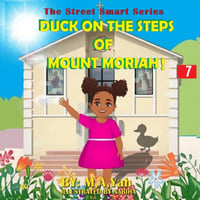 Duck on the Steps of Mount Moriah