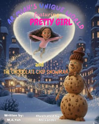 Ar'miah's Unique World, Featuring Pretty Girl and the Chocolate Chip Snowman