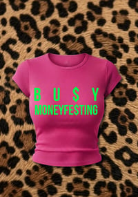 Image 1 of BU$Y MONEYFE$TING
