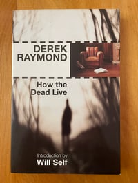 Image 1 of Derek Raymond "How the Dead Live" Trade Paperback