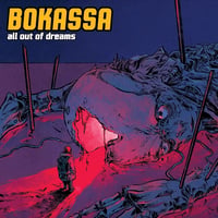 Bokassa – All Out Of Dreams (LTD LP)