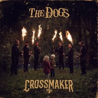 The Dogs – Crossmaker (LTD LP)