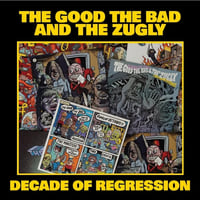 Image 1 of The Good The Bad And The Zugly – Decade Of Regression (LTD LP)