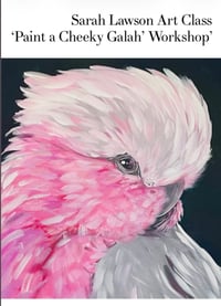 Image 1 of NEW Painting Workshop - 'Paint a Cheeky Galah' Full Day Workshop 