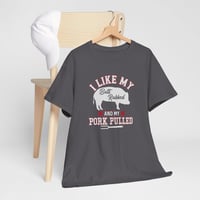 Image 2 of I Like My Butt Rubbed And My Pork Pulled Tee | BBQ Pig Shirt