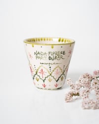 Nada florece para durar
