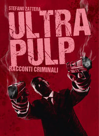 Image 1 of Ultarpulp, racconti criminali