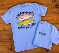 Catch Ya Later Comfort Color Tee
