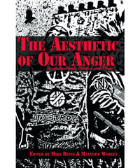 The Aesthetic of Our Anger: Anarcho-Punk, Politics and Music