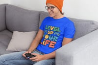 Image 5 of Level Up Your Life Graphic Unisex Ultra Cotton Tee
