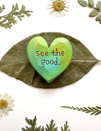 Image 3 of See the Good Greens - Mini Wood Burned Heart