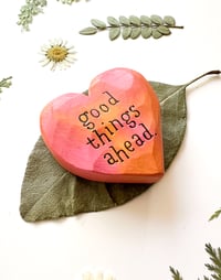 Image 2 of Good Things Ahead - Small Wood Burned Heart