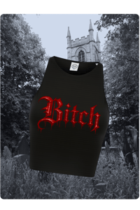 Bitch Crop Top