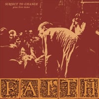 Faith - "Subject to Change plus First Demo" LP