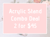 Acrylic Stand Combo Deal