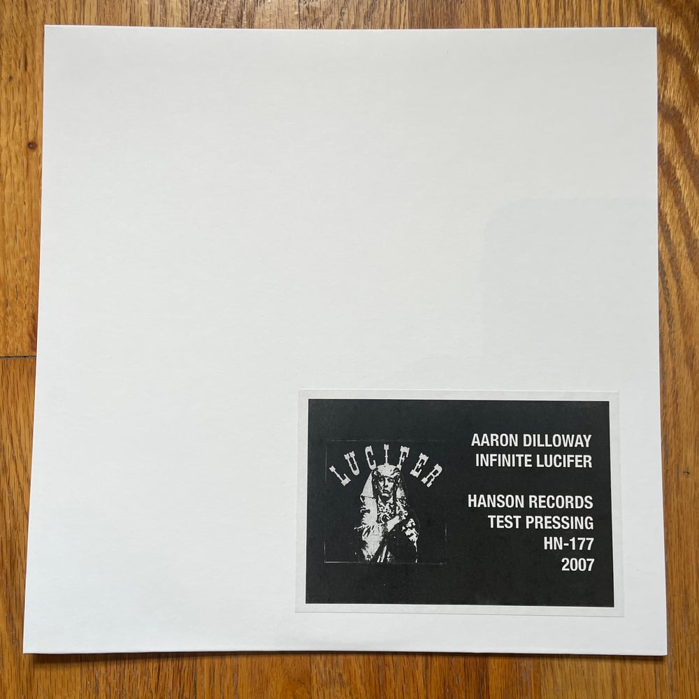 AARON DILLOWAY - INFINITE LUCIFER ONE-SIDED TEST PRESSING LP