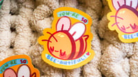 You are BEE-autiful!