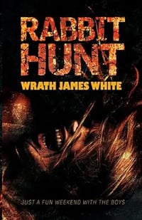 Rabbit Hunt by Wrath James White - Signed Paperback
