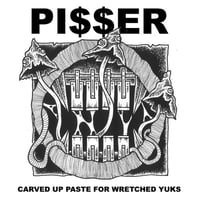 Pi$$er - Carved Up Paste For Wretched Yuks