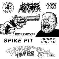 Spike Pit - Born 2 Suffer cassette