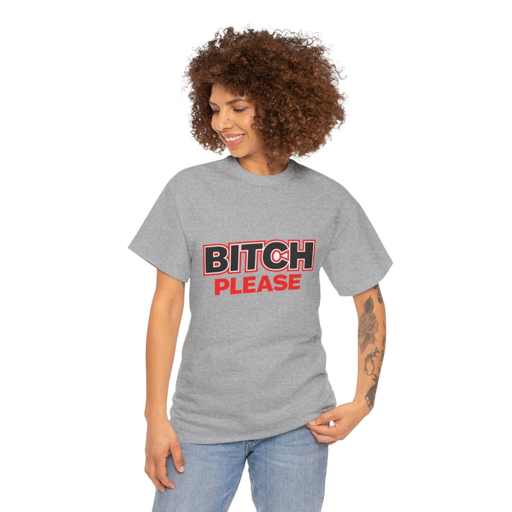 Image of Unisex Graphic Tee – "Bitch Please" Bold Retro Text Shirt