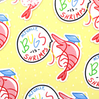 Image 2 of Bugs Is Shrimps 3-Inch Glossy Sticker