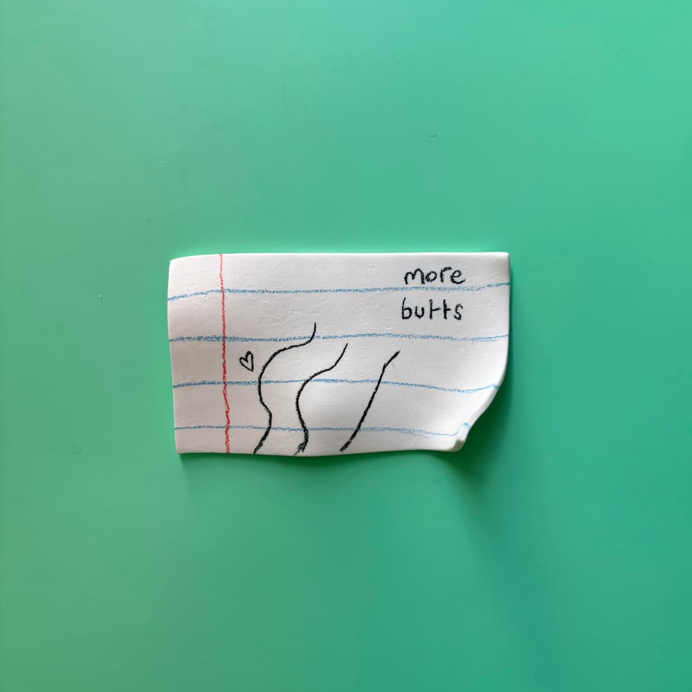 Image of More butts Porcelain note