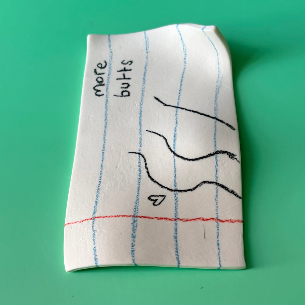 Image of More butts Porcelain note