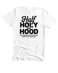 Image 1 of HALF HOLY HALF HOOD