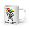 BE GAY, DO CRIME MUG