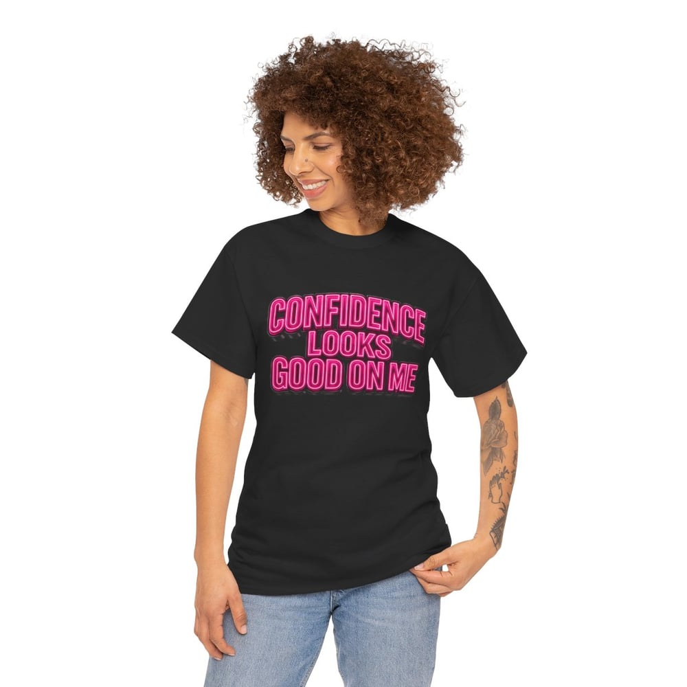 Image of Confidence Looks Good On Me T-Shirt