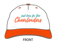 Here for the Cheerleaders Hat 