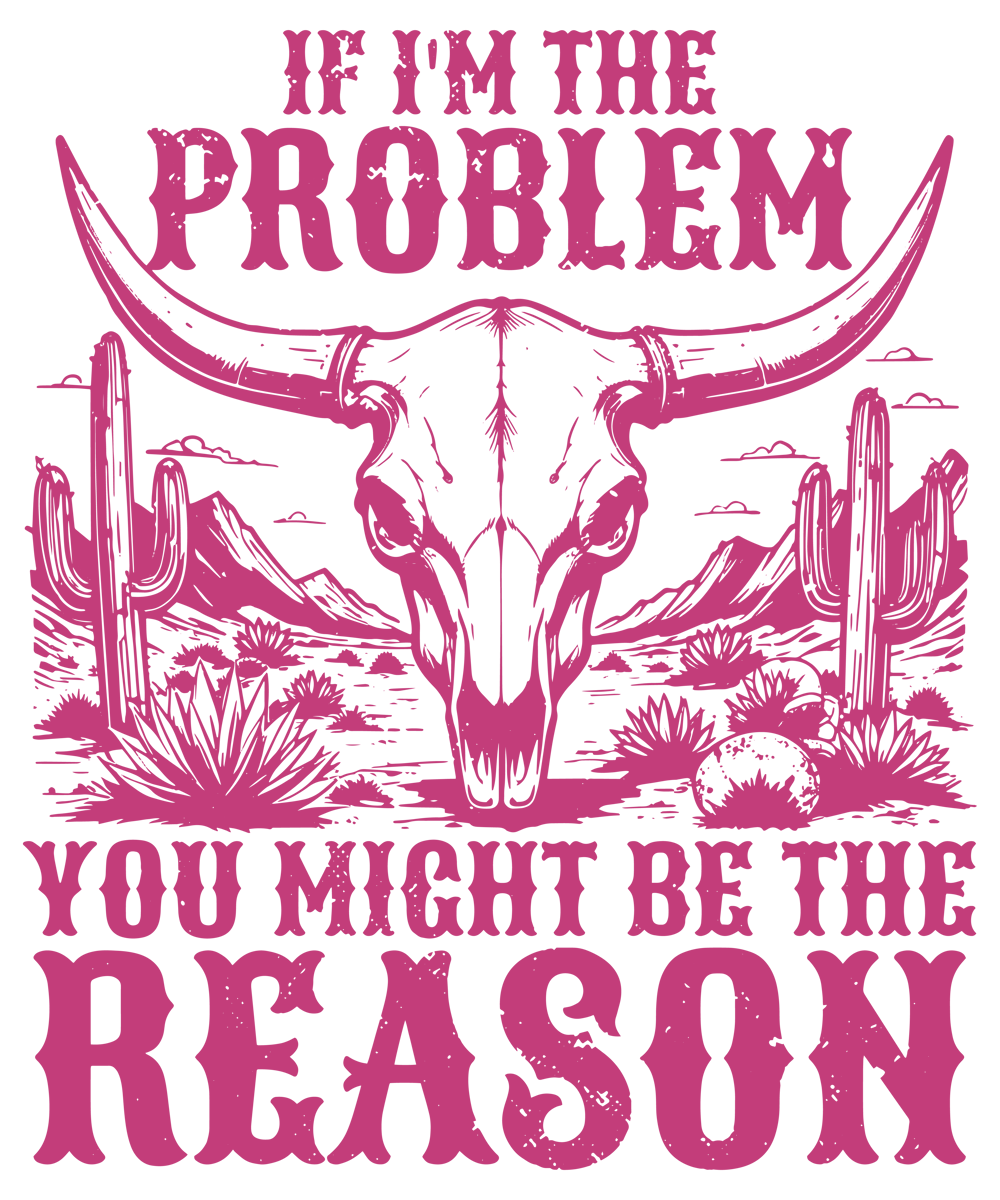 If I'm The Problem-T-Shirt