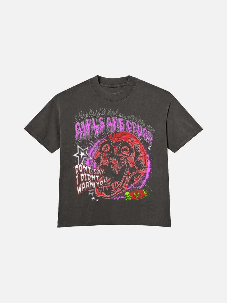 Image of GIRLS ARE DRUGS® "DON'T SAY I DIDN'T WARN YOU" TEE  - VINTAGE BLACK