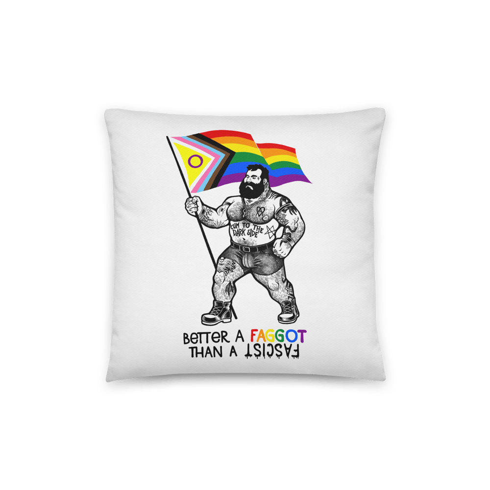 Better a F4gg0t pillow