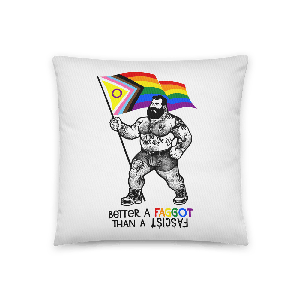 Better a F4gg0t pillow