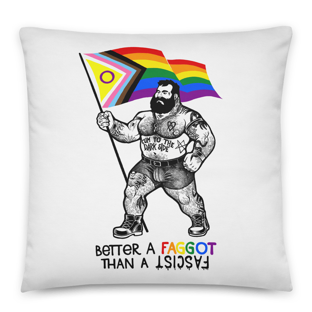 Better a F4gg0t pillow