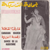 Derboukas ‎– Caravan March / La Danse De La Nubienne (Disques Bagatelle ‎– 1968 )