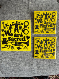 Image 2 of We Are Sacred - Sticker, Button, Magnet Pack